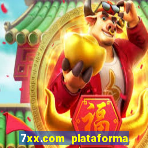 7xx.com plataforma de jogos